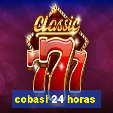 cobasi 24 horas